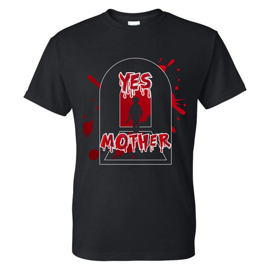 Yes Mother Men's T-Shirt